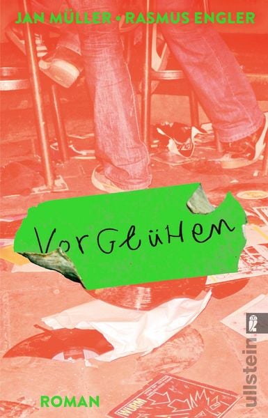 Vorglühen, Taschenbuch von Jan Müller,Rasmus Engler, Ullstein Taschenbuch, 978-3-548-06862-6