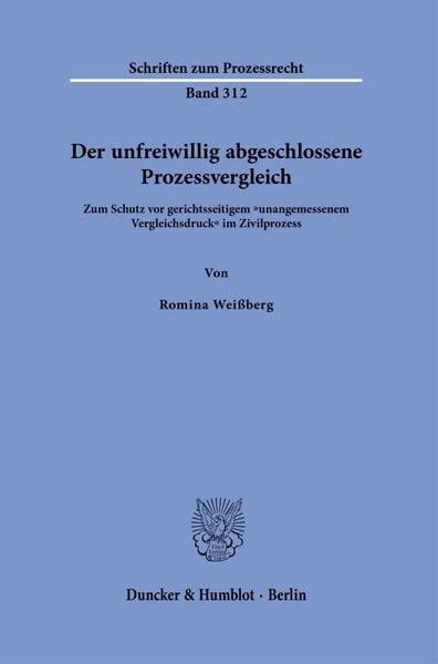 Produktbild: Der unfreiwillig abgeschlossene Prozessvergleich