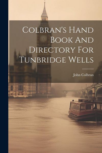 Produktbild: Colbran's Hand Book And Directory For Tunbridge Wells