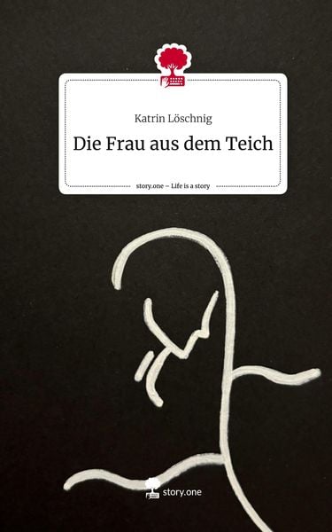 "Die Frau aus dem Teich. Life is a Story story.one" online kaufen