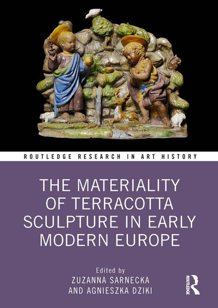 Produktbild: The Materiality of Terracotta Sculpture in Early Modern Europe