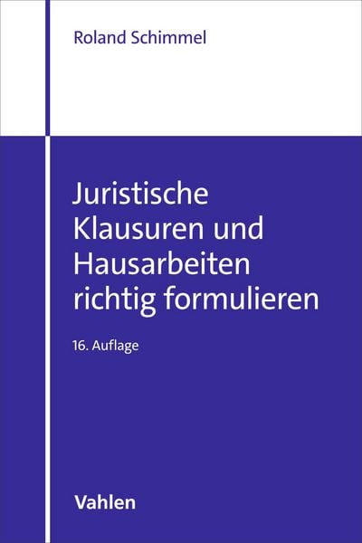 Produktbild: Juristische Klausuren und Hausarbeiten richtig formulieren