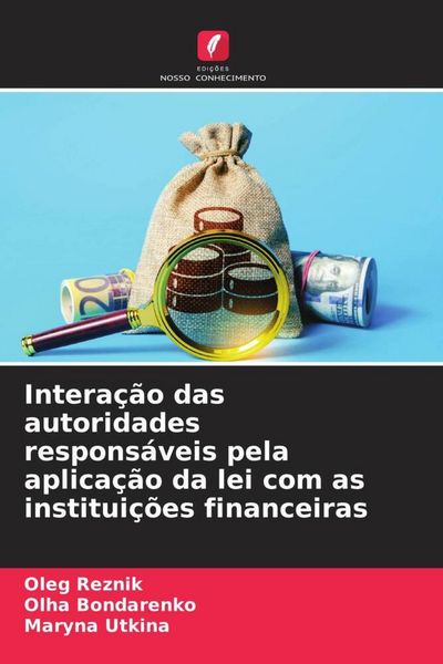 Produktbild: Intera&ccedil;&atilde;o das autoridades respons&aacute;veis pela aplica&ccedil;&atilde;o da lei com as institui&ccedil;&otilde;es financeiras