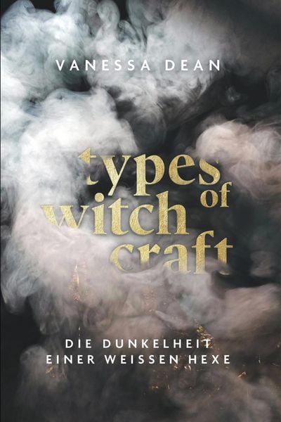 Produktbild: Types of Witchcraft: Die Dunkelheit einer weissen Hexe