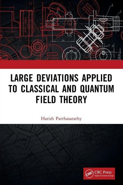 Produktbild: Large Deviations Applied to Classical and Quantum Field Theory