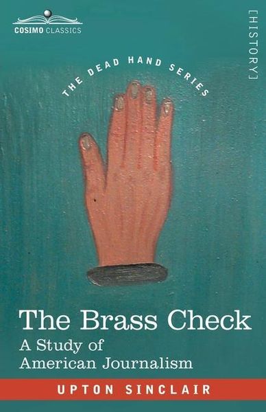 Produktbild: The Brass Check: A Study of American Journalism