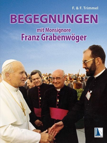 Produktbild: Begegnungen mit Monsignore Franz Grabenw&ouml;ger