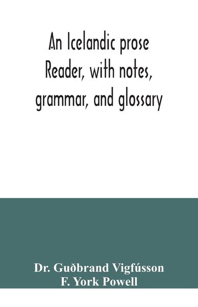 Produktbild: An Icelandic prose reader, with notes, grammar, and glossary