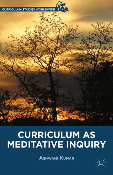 Produktbild: Curriculum as Meditative Inquiry