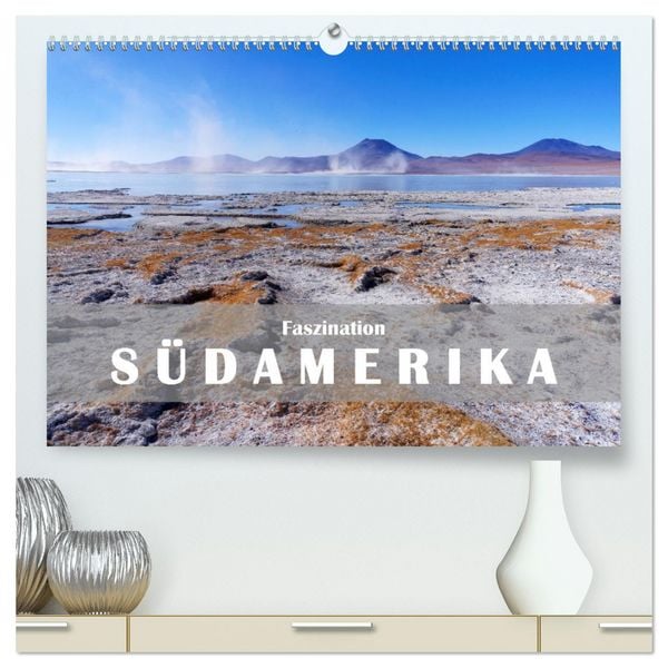 Produktbild: Faszination S&uuml;damerika (hochwertiger Premium Wandkalender 2026 DIN A2 quer), Kunstdruck in Hochglanz