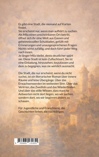 Produktbild: Die Stadt, die nur erscheint, wenn du nicht suchst