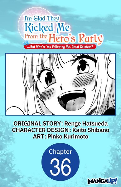 Produktbild: I'm Glad They Kicked Me From The Hero's Party... But Why're you following me, Great Saintess? #036