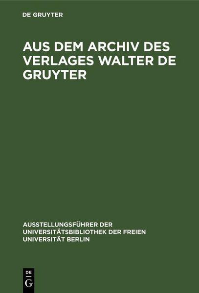 Produktbild: Aus dem Archiv des Verlages Walter de Gruyter