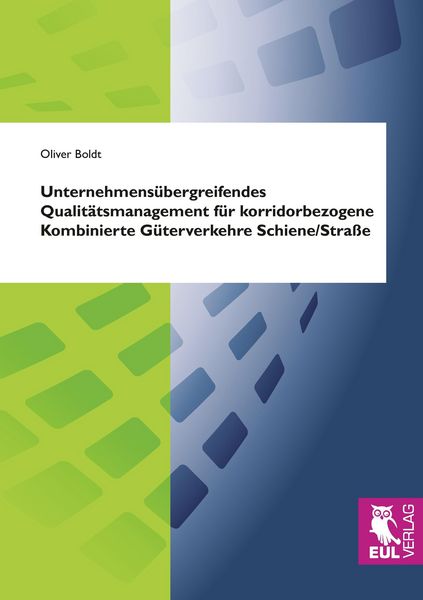 Produktbild: Unternehmens&uuml;bergreifendes Qualit&auml;tsmanagement f&uuml;r korridorbezogene Kombinierte G&uuml;terverkehre Schiene/Stra&szlig;e