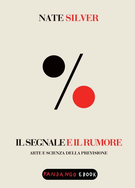 Produktbild: Il segnale e il rumore. Arte e scienza della previsione