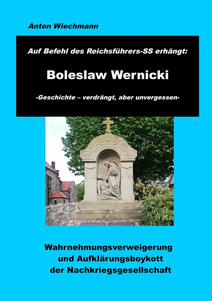 Produktbild: Auf Befehl des Reichsf&uuml;hrers-SS erh&auml;ngt: Boleslaw Wernicki -Geschichte - verdr&auml;ngt, aber unvergessen