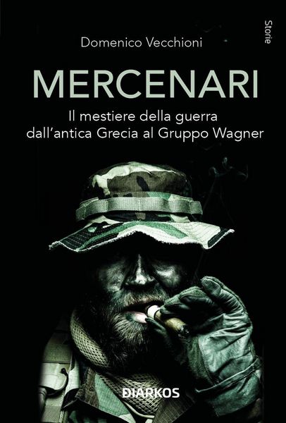 Produktbild: Mercenari. Il mestiere della guerra dall'antica Grecia al Gruppo Wagner