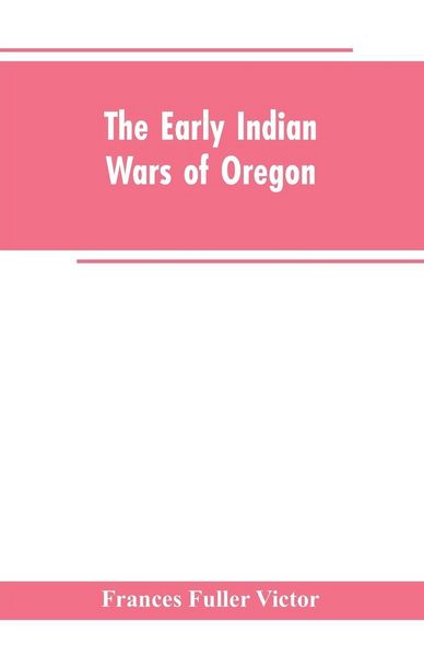 Produktbild: The early Indian wars of Oregon