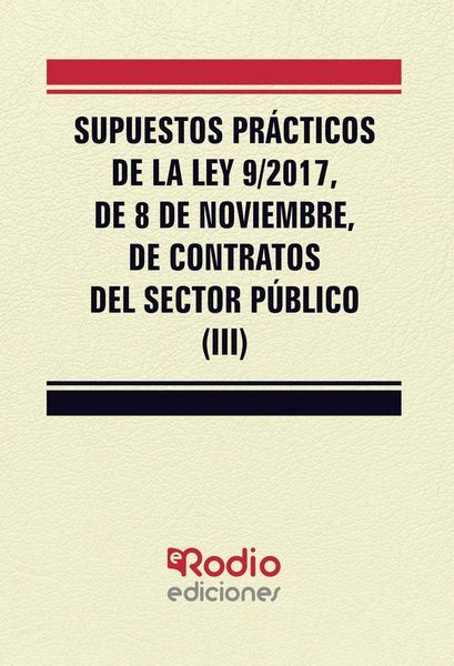 Produktbild: Supuestos Pr&aacute;cticos de la Ley 9/2017, de 8 de noviembre, de contratos del sector p&uacute;blico (III)