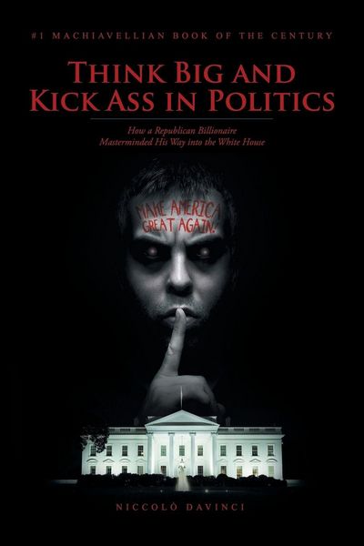 Produktbild: Think Big and Kick Ass in Politics