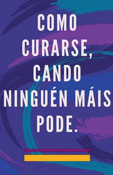 Produktbild: Como Curarse, Cando Ningu&eacute;n M&aacute;is Pode.