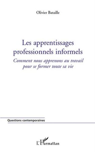 Produktbild: Les apprentissages professionnels informels - comment nous a