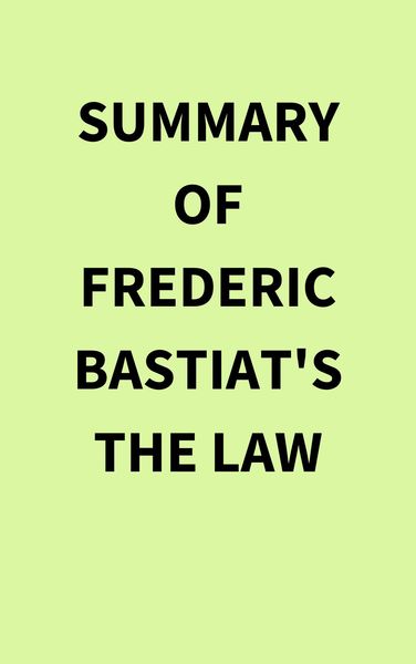 Produktbild: Summary of Frederic Bastiat's The Law