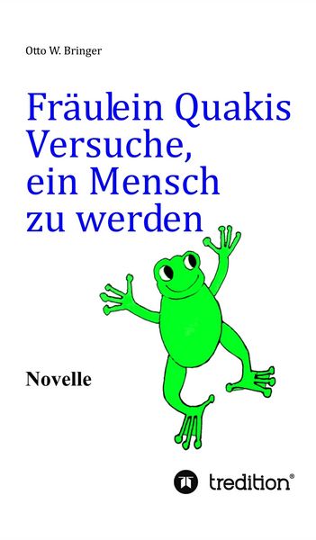 Produktbild: Fr&auml;ulein Quakis Versuche, ein Mensch zu werden
