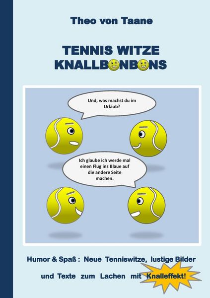 Produktbild: Tennis Witze Knallbonbons - Humor & Spa&szlig;: Neue Tenniswitze, lustige Bilder und Texte zum Lachen mit Knalleffekt
