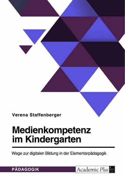 Produktbild: Medienkompetenz im Kindergarten. Wege zur digitalen Bildung in der Elementarp&auml;dagogik