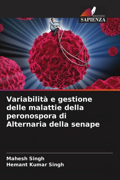 Produktbild: Variabilit&agrave; e gestione delle malattie della peronospora di Alternaria della senape
