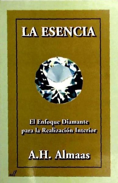 Produktbild: La esencia : el enfoque diamante para la realizaci&oacute;n interior