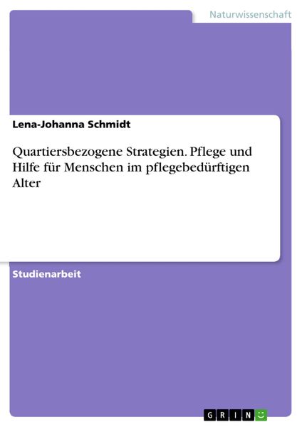 Produktbild: Quartiersbezogene Strategien. Pflege und Hilfe f&uuml;r Menschen im pflegebed&uuml;rftigen Alter
