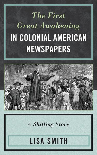 Produktbild: The First Great Awakening in Colonial American Newspapers