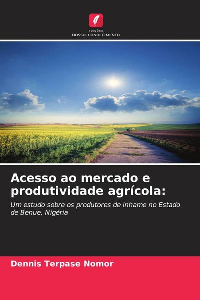 Produktbild: Acesso ao mercado e produtividade agr&iacute;cola: