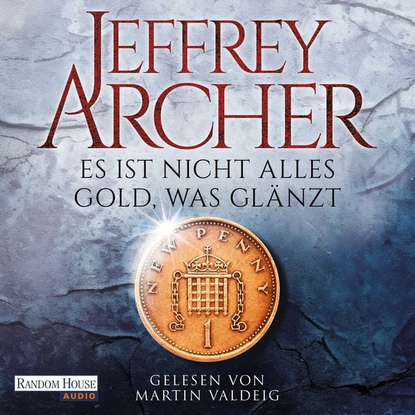 Es ist nicht alles Gold, was glänzt - Jeffrey Archer, Audio, 9783837167818