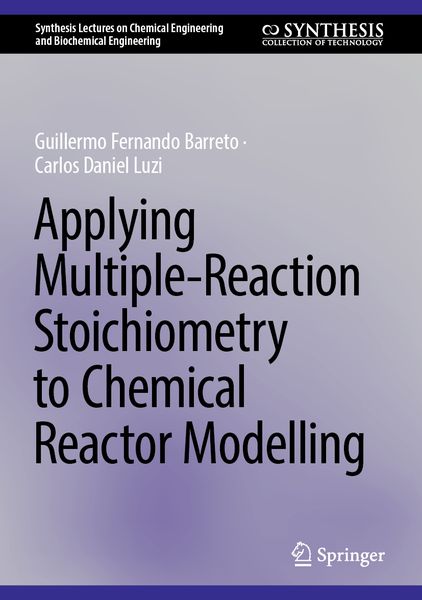 Produktbild: Applying Multiple-Reaction Stoichiometry to Chemical Reactor Modelling