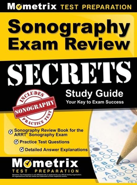Produktbild: Sonography Exam Review Secrets Study Guide - Sonography Review Book for the ARRT Sonography Exam, Practice Test Questions, Detailed Answer Explanation