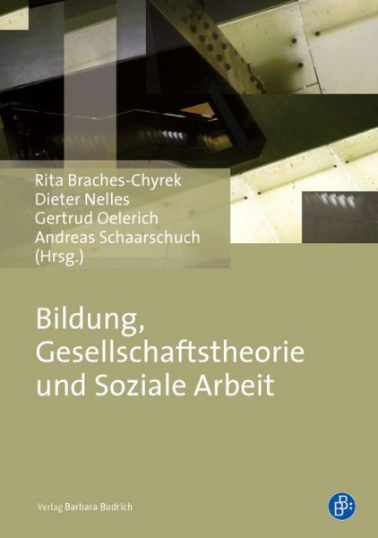 Produktbild: Bildung, Gesellschaftstheorie und Soziale Arbeit