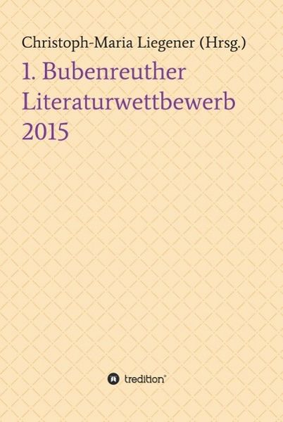 Produktbild: 1. Bubenreuther Literaturwettbewerb 2015