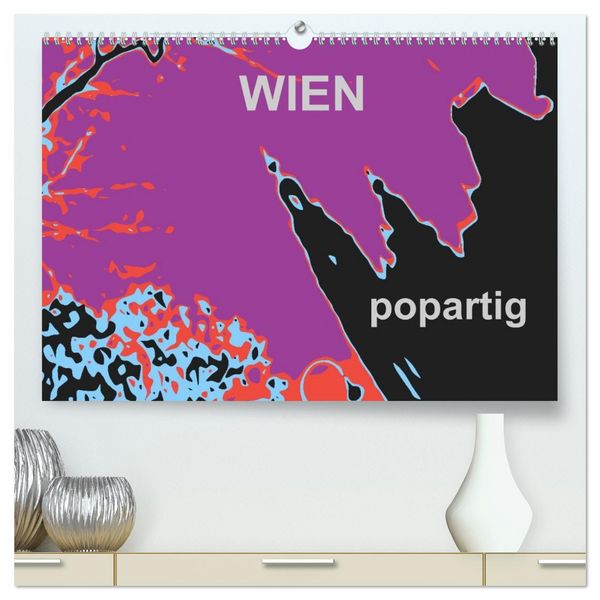 Produktbild: WIEN popartig (hochwertiger Premium Wandkalender 2026 DIN A2 quer), Kunstdruck in Hochglanz
