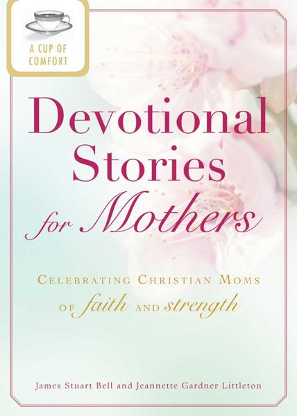 Produktbild: A Cup of Comfort Devotional Stories for Mothers