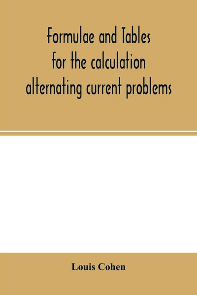 Produktbild: Formulae and tables for the calculation alternating current problems