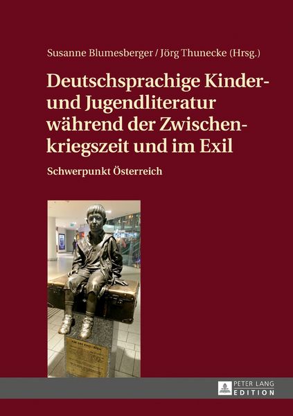 Produktbild: Deutschsprachige Kinder- und Jugendliteratur w&auml;hrend der Zwischenkriegszeit und im Exil