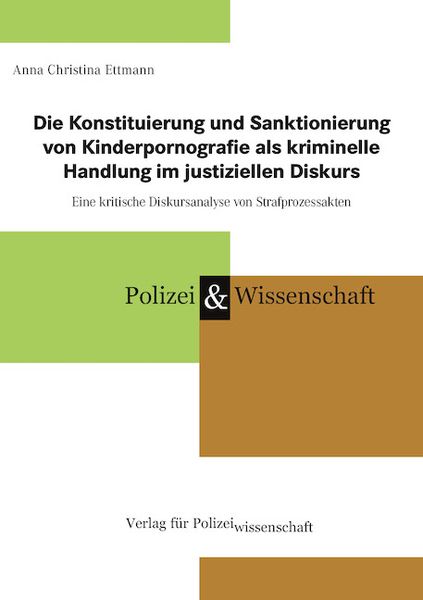 Produktbild: Die Konstituierung und Sanktionierung von Kinderpornografie als kriminelle Handlung im justiziellen Diskurs