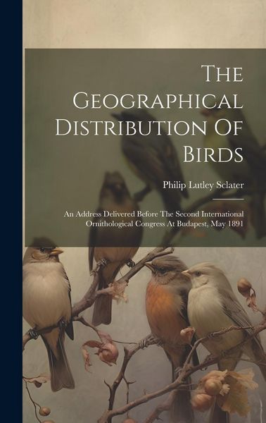 Produktbild: The Geographical Distribution Of Birds