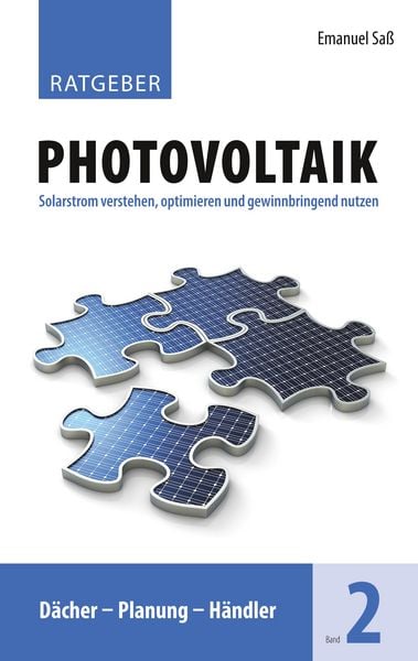 Ratgeber Photovoltaik, Band 2, Taschenbuch von Emanuel Sass, BoD – Books on Demand, 9783746014241