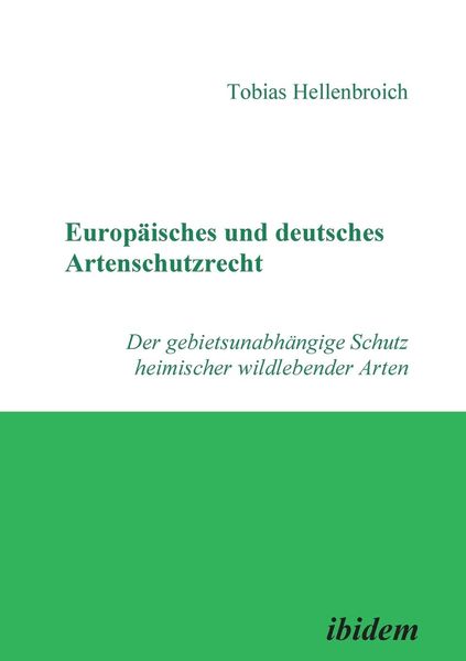 Produktbild: Hellenbroich, T: Europ&auml;isches und deutsches Artenschutzrecht