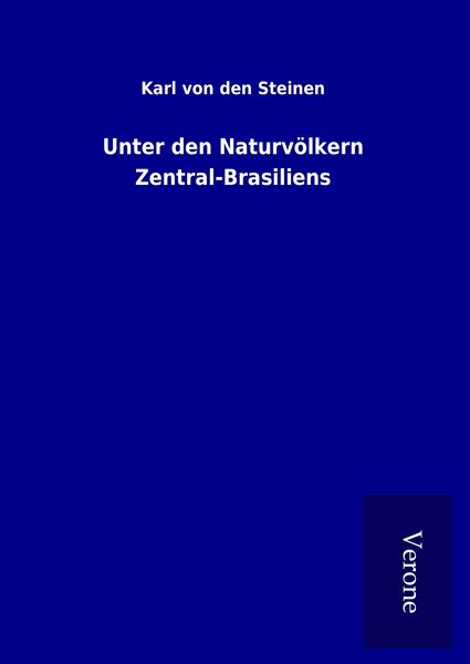 Produktbild: Unter den Naturv&ouml;lkern Zentral-Brasiliens