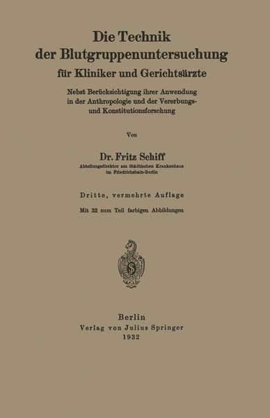 Die Technik der Blutgruppenuntersuchung für Kliniker und Gerichtsärzte, Taschenbuch von Fritz Schiff, Springer Berlin, 9783642903519